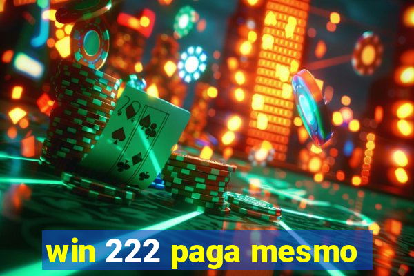 win 222 paga mesmo